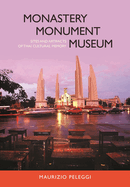 Monastery, Monument, Museum: Sites and Artifacts of Thai Cultural Memory