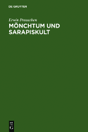 Monchtum Und Sarapiskult: Eine Religionsgeschichtliche Abhandlung