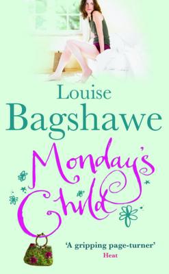 Monday's Child - Bagshawe, Louise