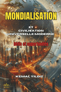 Mondialisation: CIVILISATION UNIVERSELLE MODERNE Dfis et opportunits