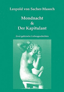 Mondnacht & Der Kapitulant: Zwei galizische Liebesgeschichten