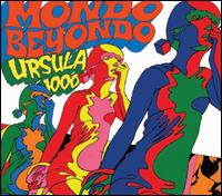 Mondo Beyondo - Ursula 1000