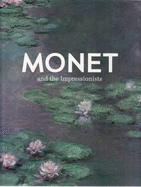 Monet and the Impressionists