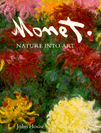 Monet: Nature Into Art