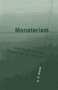 Monetarism and the Demise of Keynesian Economics