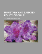 Monetary and Banking Policy of Chile