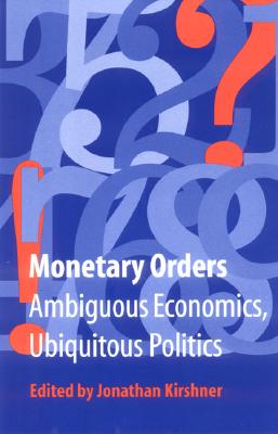 Monetary Orders - Kirshner, Jonathan (Editor)