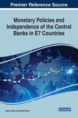 Monetary Policies and Independence of the Central Banks in E7 Countries - Diner, Hasan, and Yksel, Serhat