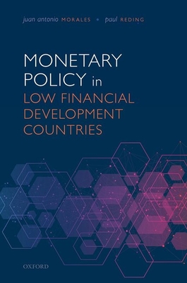 Monetary Policy in Low Financial Development Countries - Morales, Juan Antonio, and Reding, Paul