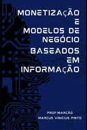 Monetizao E Modelos de Negcio Baseados Em Informao
