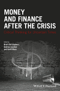 Money and Finance After the Crisis: Critical Thinking for Uncertain Times