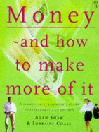 Money and How to Make More of It