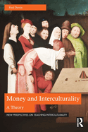 Money and Interculturality: A Theory