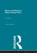 Money and Monetary Policy in Early Times