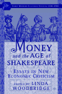 Money and the Age of Shakespeare: Essays in New Economic Criticism