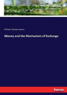 Money and the Mechanism of Exchange