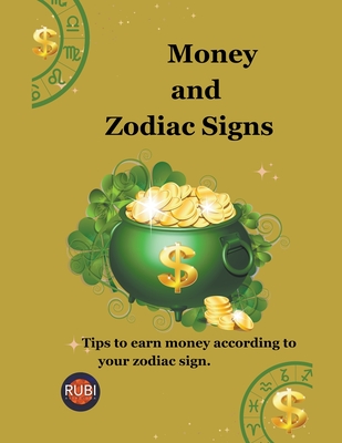 Money and Zodiac Signs - Astrlogas, Rubi