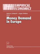 Money Demand in Europe - Ltkepohl, Helmut (Editor), and Wolters, Jrgen (Editor)