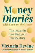 Money Diaries with She's on the Money: The Power in Rewriting Your Money Story