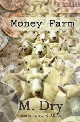 Money Farm - Dry, Michelle