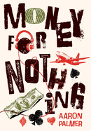 Money for Nothing: Tales from Taylor Street - Volume 1