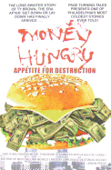 Money Hungry: Appetite for Destruction