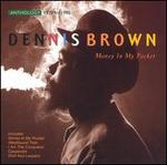 Money in My Pocket: Anthology 1970 to 1995 - Dennis Brown
