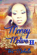 Money Is the Motive 2