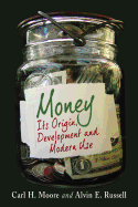 Money: Its Origin, Development, and Modern Use