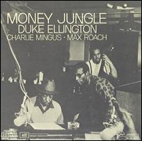 Money Jungle - Duke Ellington/Charles Mingus/Max Roach