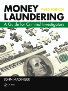 Money Laundering: A Guide for Criminal Investigators, Third Edition