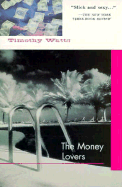 Money Lovers - Watts, Timothy