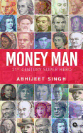 Money Man: 21st Century Super Hero