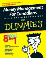 Money Management For Canadians All-in-One Desk Reference for Dummies - Bell, Andrew, and et al.
