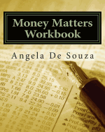 Money Matters Workbook: Sort Out Your Money One Step at a Time