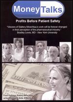 Money Talks: Profits Before Patient Safety - Kathleen Slattery-Moschkau