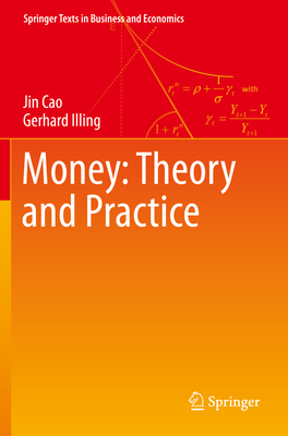 Money: Theory and Practice - Cao, Jin, and Illing, Gerhard