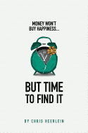 Money Won't Buy Happiness - But Time to Find It