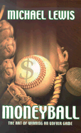 Moneyball: The Art of Winning an Unfair Game - Lewis, Michael