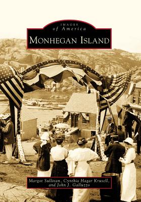 Monhegan Island - Sullivan, Margot, and Hagar Krusell, Cynthia, and Galluzzo, John J