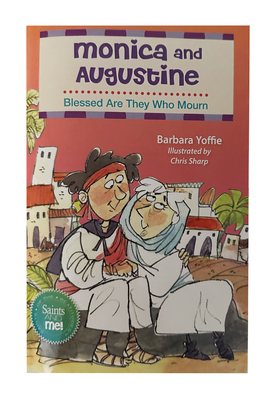 Monica and Augustine: Blessed Are They Who Mourn - Yoffie, Barbara