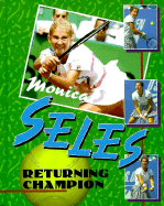 Monica Seles: Returning Champion