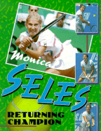 Monica Seles: Returning Champion