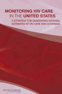 Monitoring HIV Care in the United States: A Strategy for Generating National Estimates of HIV Care and Coverage