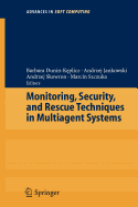 Monitoring, Security, and Rescue Techniques in Multiagent Systems - Dunin-Keplicz, Barbara (Editor), and Jankowski, Andrzej (Editor), and Skowron, Andrzej (Editor)
