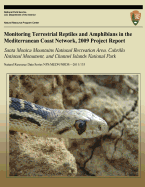 Monitoring Terrestrial Reptiles and Amphibians in the Mediterranean Coast Network, 2009 Project Report: Santa Monica Mountains National Recreation Area, Cabrillo National Monument, and Channel Islands National Park