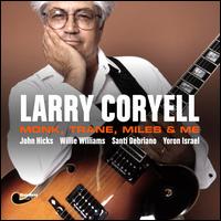 Monk, 'Trane, Miles & Me - Larry Coryell