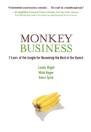 Monkey Business: 7 Laws of the Jungle for Becoming the Best of the Bunch - Wight, Sandy, and Hager, Mick, and Tyink, Steve