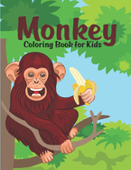 Monkey Coloring Book for Kids: Adorable Monkey Coloring Book Gift Ideas for Monkey Lovers Kids - Monkey Coloring Book for Special Needs Children, Monkey Coloring Book for Kids Ages 4-8