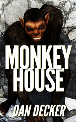 Monkey House - Decker, Dan